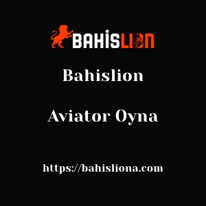 Bahislion Aviator Oyna