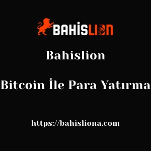 Bahislion Bitcoin İle Para Yatırma