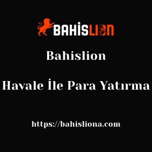 Bahislion Havale İle Para Yatırma
