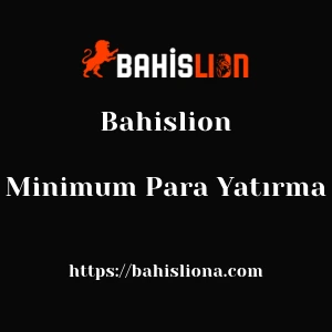 Bahislion Minimum Para Yatırma