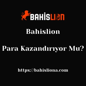 Bahislion Para Kazandırıyor Mu?