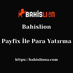 Bahislion Payfix İle Para Yatırma