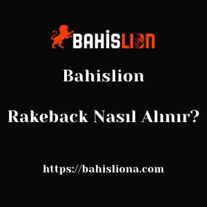 Bahislion Rakeback Nasıl Alınır?