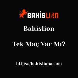Bahislion'da Tek Maç Var Mı?
